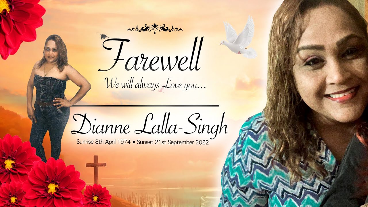 Celebrating the life of Dianne Lalla-Singh - Cremation to follow, see link in the description
