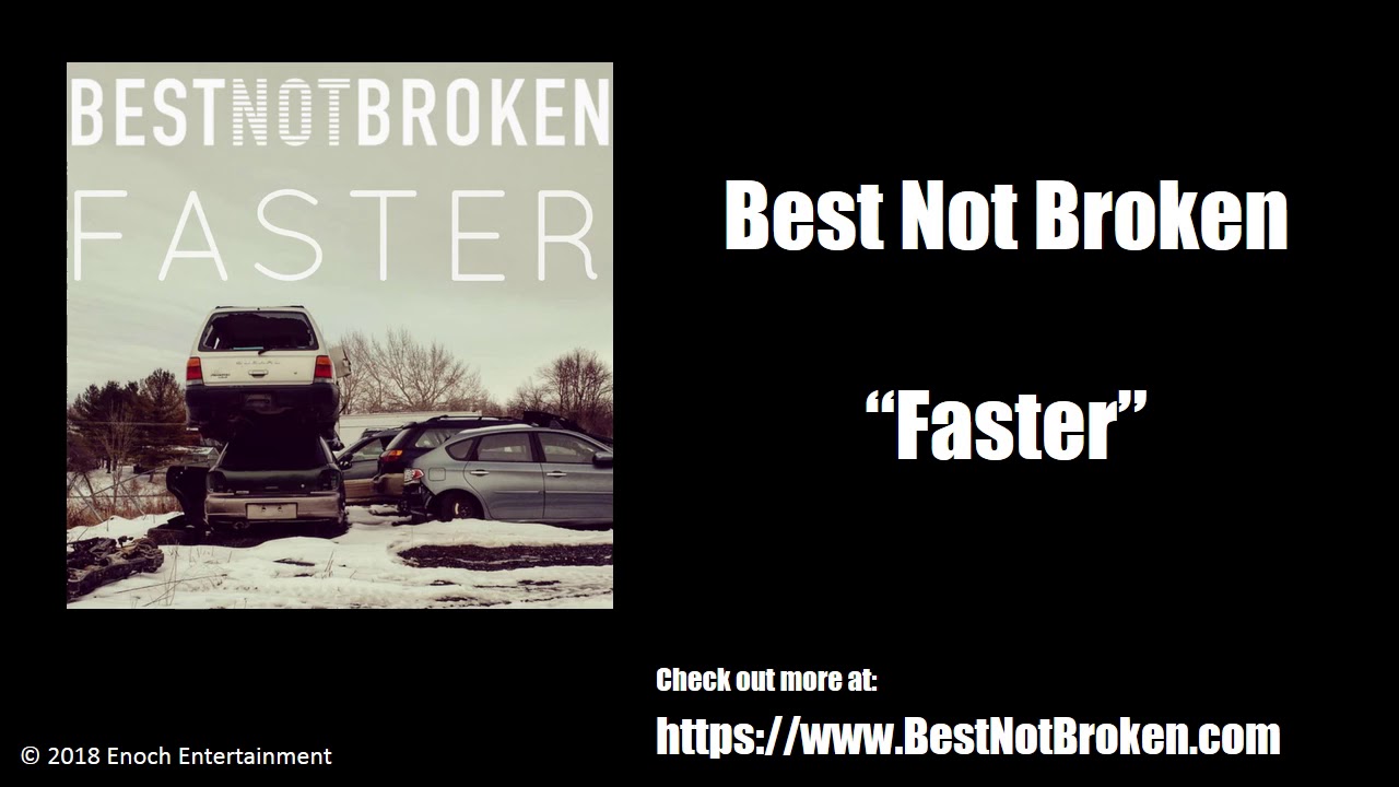 Sleduj Faster (single) by Best Not Broken na YouTube Sleduj Faster (single) by Best Not Broken na YouTube