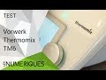 On a test le vorwerk thermomix tm6