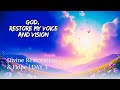 RESTORATION DAY 3 | God, Restore My Voice and Vision