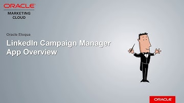 Oracle Eloqua - LinkedIn Campaign Manager App Overview