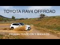 Toyota RAV4  Híbrido offroad (PRUEBA TRACCIÓN/ÁNGULOS DE ENTRADA Y SALIDA)