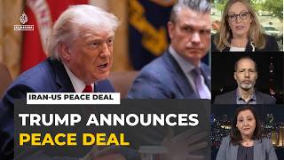 US and Iran reach peace deal to end war and lift naval blockade