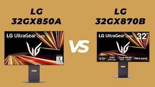LG 32GX850A vs LG 32GX870B: Which OLED Monitor Is Better?