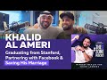 #2 Khalid Al Ameri - Graduating from Stanford, Partnering with Facebook & Saving His Marriage