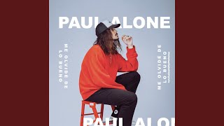 Video thumbnail of "Paul Alone - Me olvidé de lo bueno"