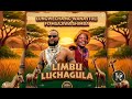 LUNG WECHA FT MSAJIWA SHIMBA LIMBU LUCHAGULA BY KAHOGO ASILI TV 2026 