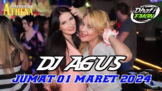 DJ AGUS TERBARU JUMAT 01 MARET 2024 FULL BASS || ATHENA BANJARMASIN