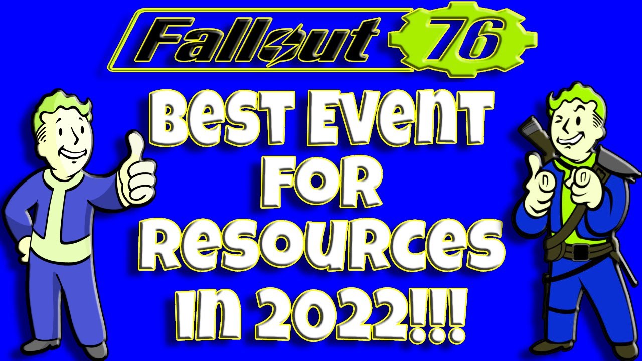 fallout-76-best-event-for-resources-in-2022-youtube