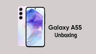 Galaxy A55 unboxing | Samsung