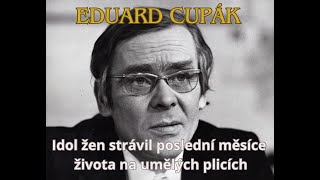 Eduard Cupák skončil život na plicním ventilátoru