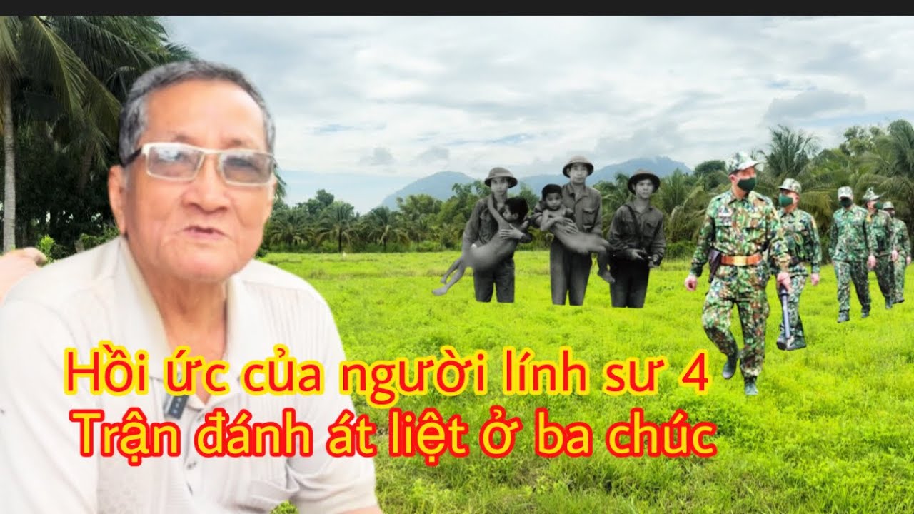 Rùng Rợn :Hồi ức người lính sư 4 chiến trường xưa kể lại nghe kinh hoàng