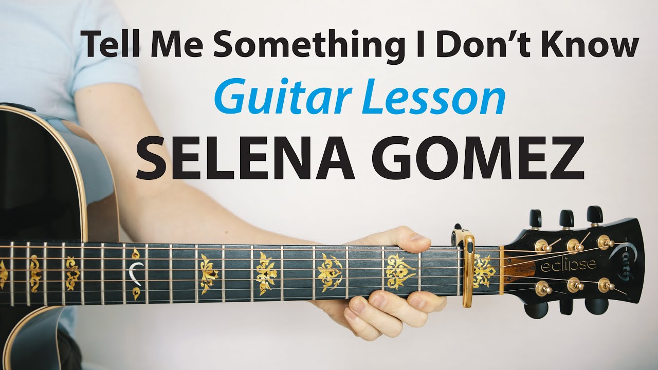 Selena Gomez: Tell Me Something I Don't Know 🎸Acoustic Guitar Lesson (Play-Along)
