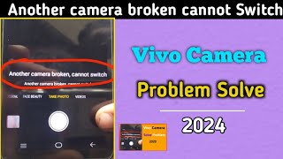 Vivo Camera Problem || vivo camera broken cannot switch || Vivo mobile ka camera thik kaise kare