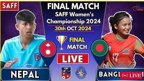 Nepal Vs Bangladesh | SAFF Women's Championship 2024 | Kartik 14 | Kantipur MAX HD LIVE | Final