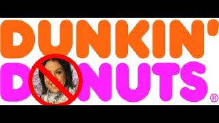 DUNKIN DONUTS COMPLAINT