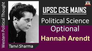 Hannah Arendt  Western Political Thinkers | Political Science Optional For UPSC | FULL SYLLABUS