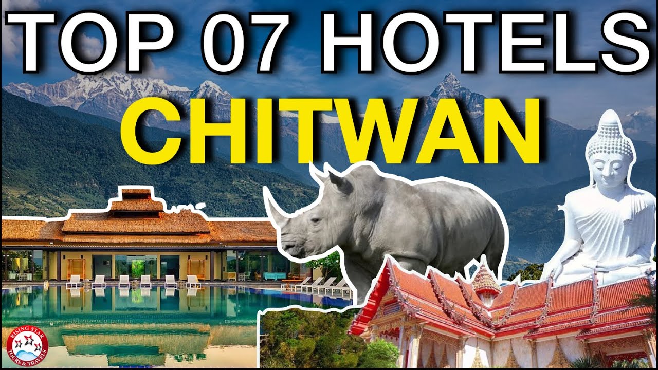 Top 7 Hotels in Chitwan, Nepal | Best Luxury Hotel & Resort To Stay in Chitwan: Full Tour
