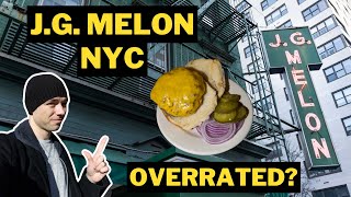 Eating at J.G. Melon. NYC. Most OVERRATED Burger?