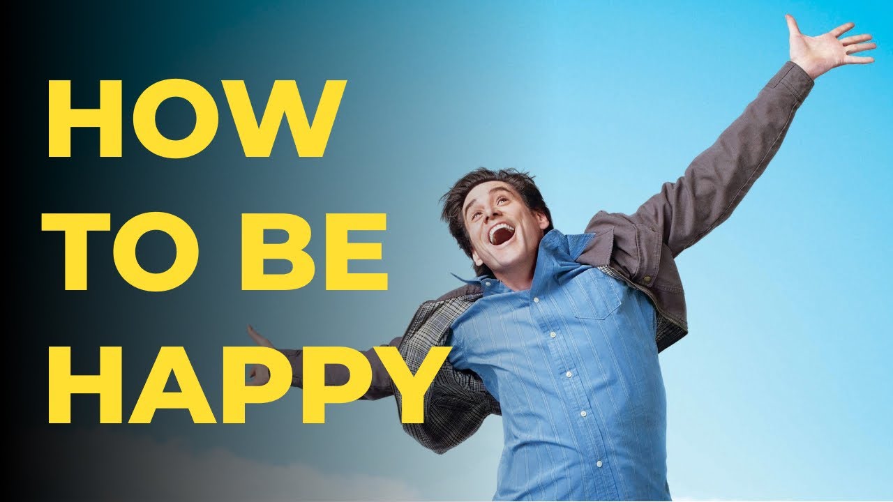 How To Be Happy (no BS Step-by-Step Guide) - YouTube