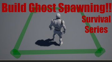 UE4 Survival Series Ep2 / Build Mode Tutorial Spawning Preview