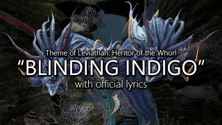 'Blinding Indigo' with Official Lyrics (Leviathan: Heritor of the Whorl Theme) | Final Fantasy XIV