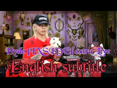 Hyde [INSIDE] extra Live and merchandise English subtitle ハイド