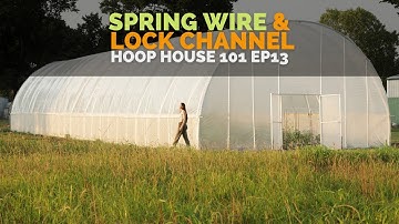 Spring Wire & Lock Channel | HOOP HOUSE 101 Ep13