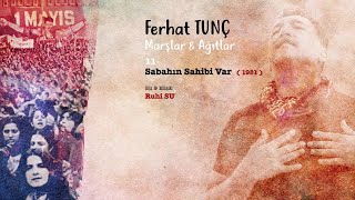 Ferhat Tunç - Sabahın Sahibi Var (1981) Resimi