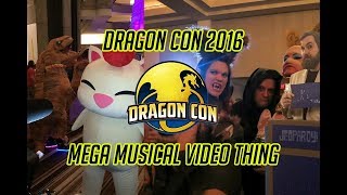 Dragon Con 2016 Mega Musical Video (LITERALLY LAST SECOND FINISH)