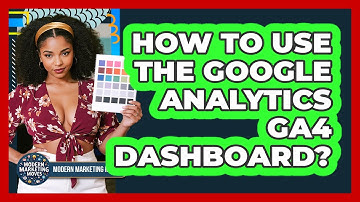 How To Use The Google Analytics GA4 Dashboard?