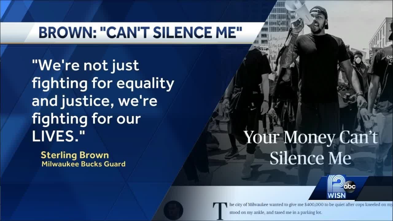 Sterling Brown: 'Your Money Can't Silence Me'