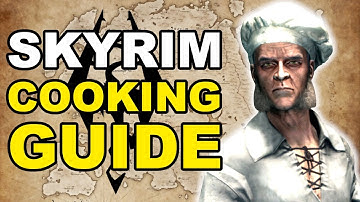Skyrim COOKING Guide for Total Beginners [Elder Scrolls Guide]