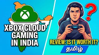 Xbox Cloud Gaming India Review in Tamil | Is it Really Worth Buying?