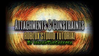 Attachments and Constraints - Roblox Studio Tutorial