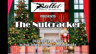 Ballet Dance Academy's Nutcracker Ballet Show at The District Dasmariñas (Dec.11, 2022)