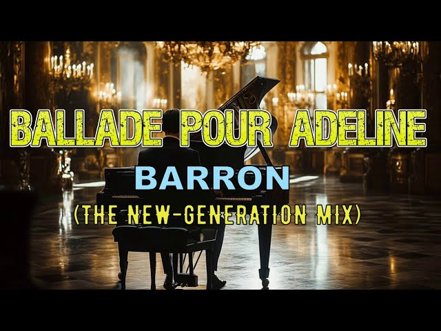 BARRON - BALLADE POUR ADELINE