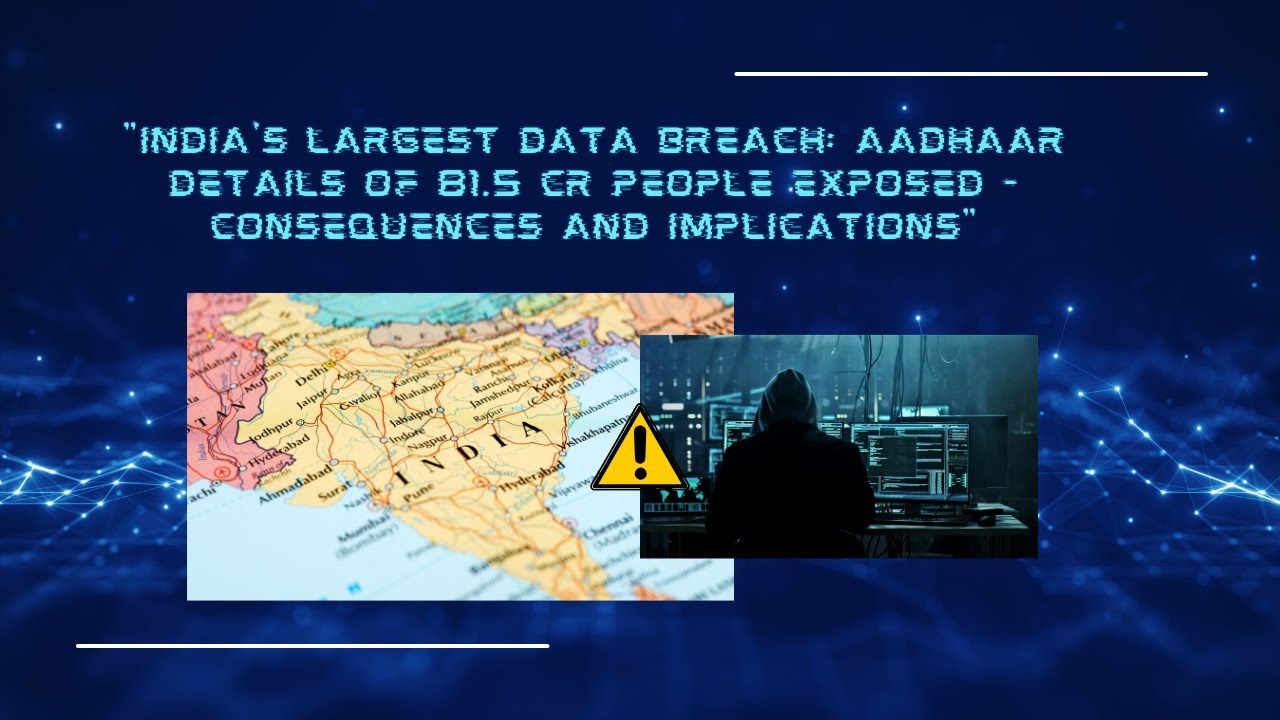 India's Largest Data Breach: Aadhaar Details of 81.5 Cr People Exposed