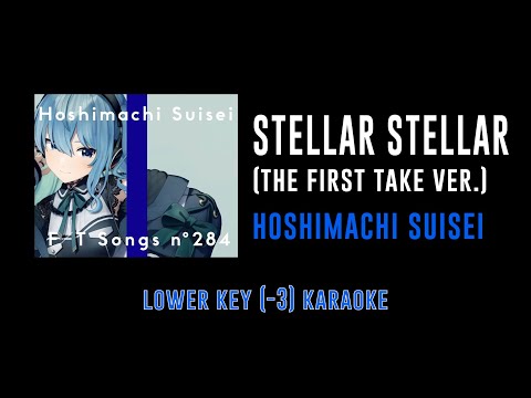Stellar Stellar [Key -3] - Hoshimachi Suisei (The First Take ver.) | カラオケ | Karaoke Inst with Lyrics