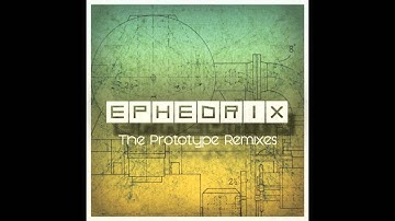 Ephedrix - Prototype (Chichke & MultiTech remix) [Psytrance Fullon]