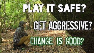 Play it Safe or Get Aggressive #hunting