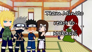 Team minato react to Kakashi | special, kakashi’s birthday