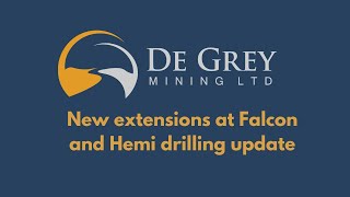 New Extensions at Falcon and Hemi Drilling Update