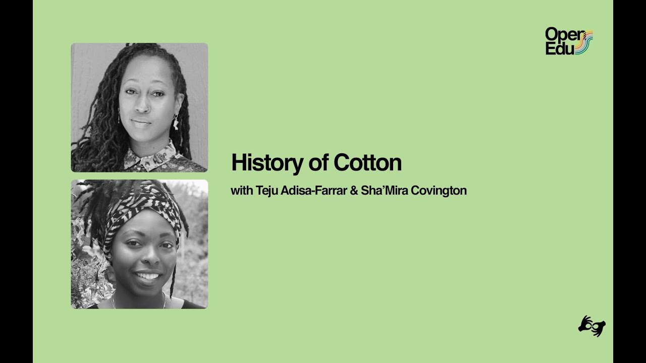 History of Cotton with Teju Adisa-Farrar and Sha'Mira Covington