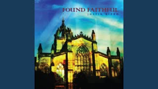 Video thumbnail of "Justin Rizzo - Found Faithful"