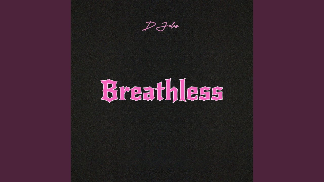 Watch Breathless on YouTube Watch Breathless on YouTube
