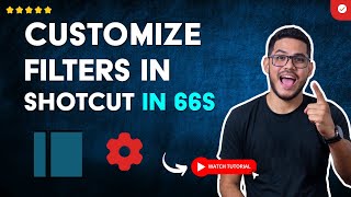 How to APPLY and CUSTOMIZE FILTERS in SHOTCUT in 66S