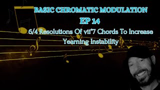 Basic Chromatic Modulation Ep 14 "6/4 Chords Via Alternate vii°7 Resolution"