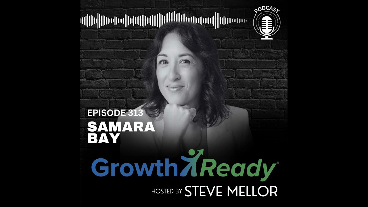 Episode 313: Own the Room in Your Next High-Stakes Moment even If You Don’t Feel Ready w/ Samara Bay