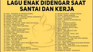 Kumpulan Lagu Enak Didengar Saat Santai & Kerja